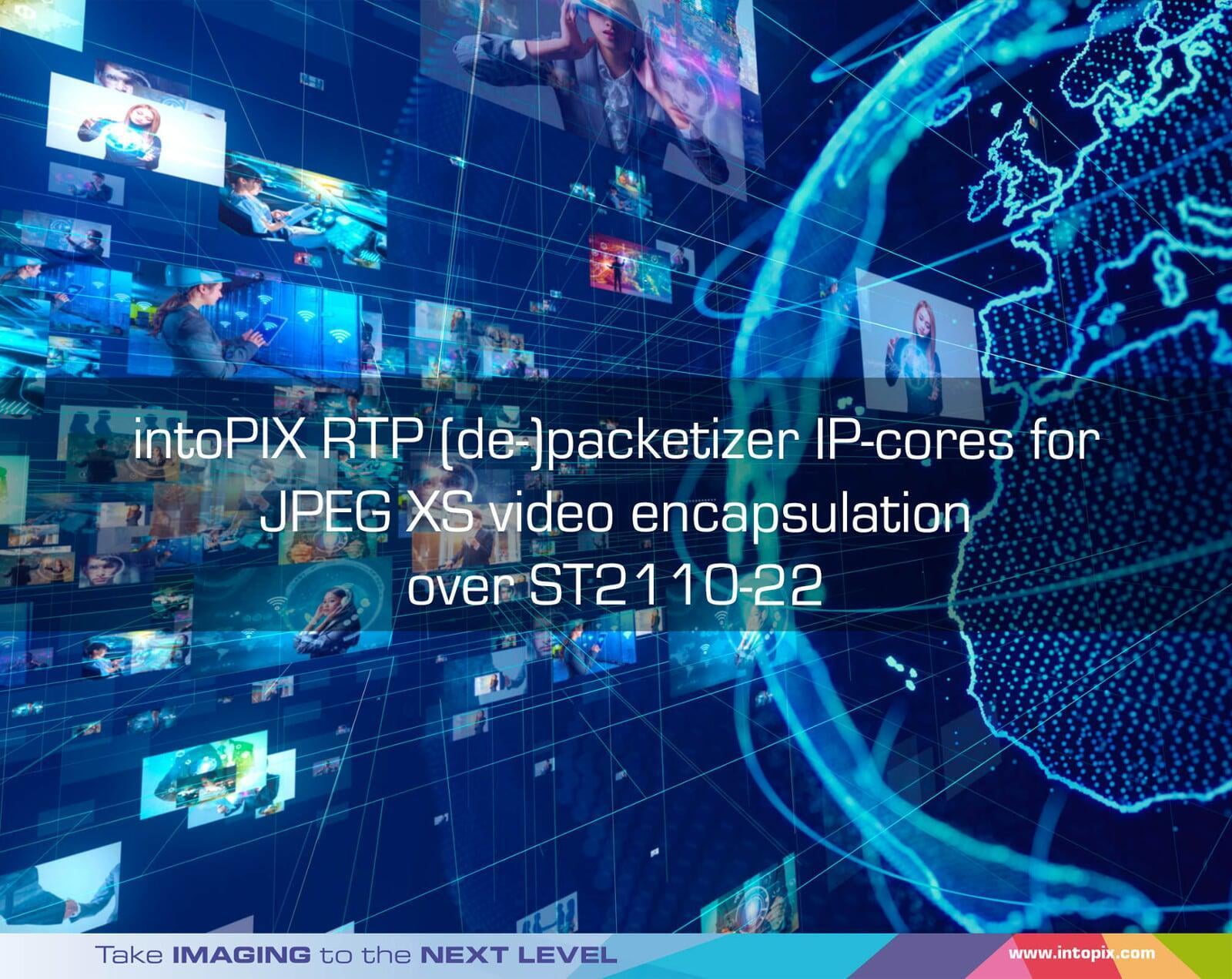 intoPIX releases RTP Packetization IP Cores for JPEG XS Video Encapsulation for SMPTE ST 2110 and other low-latency video over IP applications