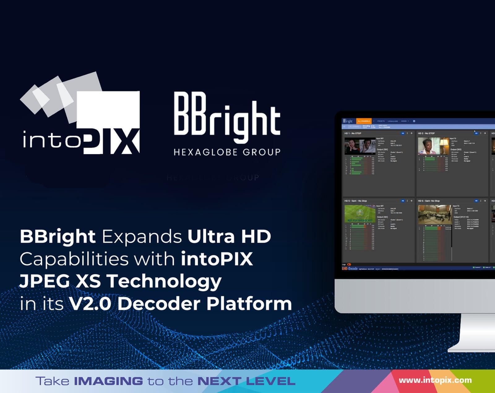 BBright Expands Ultra HD Capabilities with intoPIX JPEG XS Technology in its V2.2 Decoder Platform